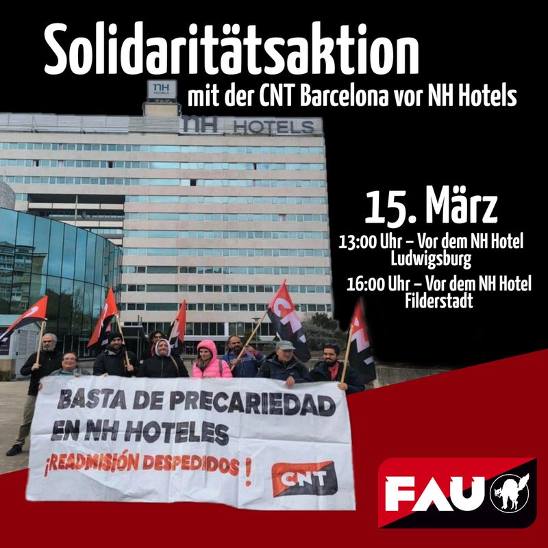 Das SharePic zeigt eine Aktion vor einem NH Hotel in Barcelona sowie die Angaben aus dem Textbeitrag aus dem Beitrag auf unserer Homepage: https://stuttgart.fau.org/solidaritaetskundgebungen-fuer-gewerkschaft-cnt-am-15-maerz/